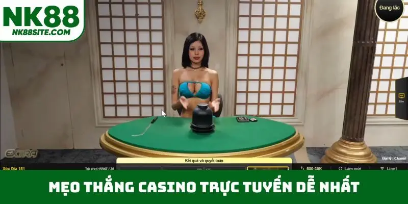 Mẹo thắng casino trực tuyến dễ nhất